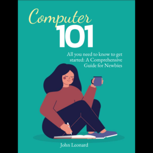 Computer 101 ~ A Newbies Guide   Instant Download to Your Email